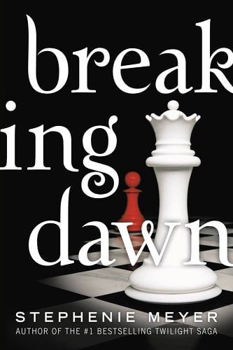 Breaking Dawn by Stephenie Meyer