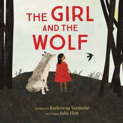 The Girl and the Wolf by Katherena Vermette, illustrated by Julie Flett