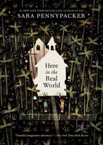 Here in the Real World by Sara Pennypacker