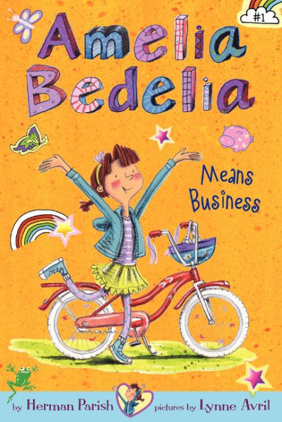 Amelia Bedelia Chapter Book #1: Amelia Bedelia Means Business by Herman Parish