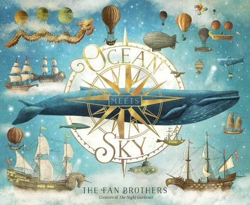 Ocean Meets Sky by The Fan Brothers