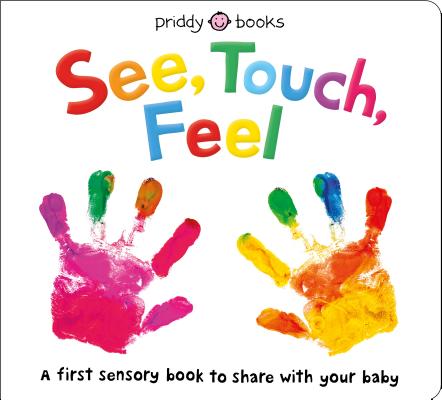 See, Touch, Feel by Roger Priddy