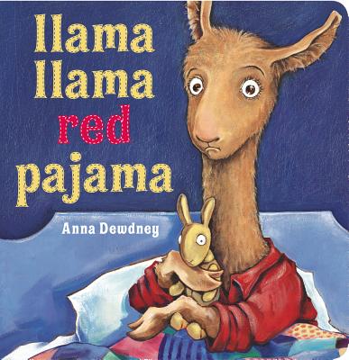 Llama Llama Red Pajama. Board Book by Anna Dewdney